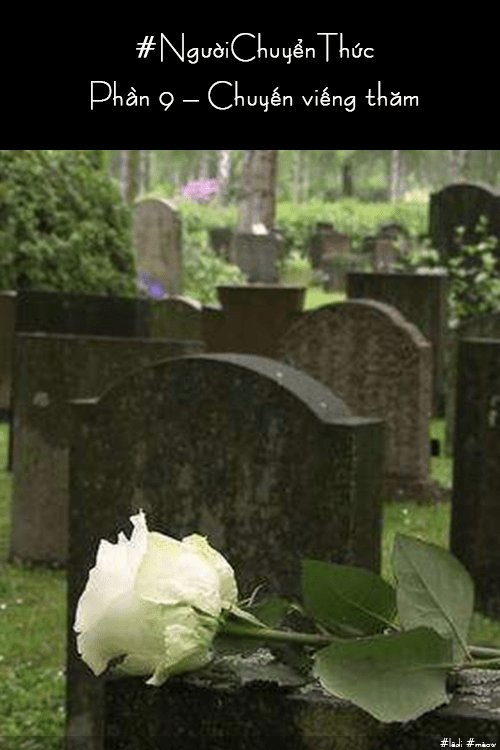 #NgườiChuyểnThức – Phần 9 – Chuyến viếng&nbsp;thăm