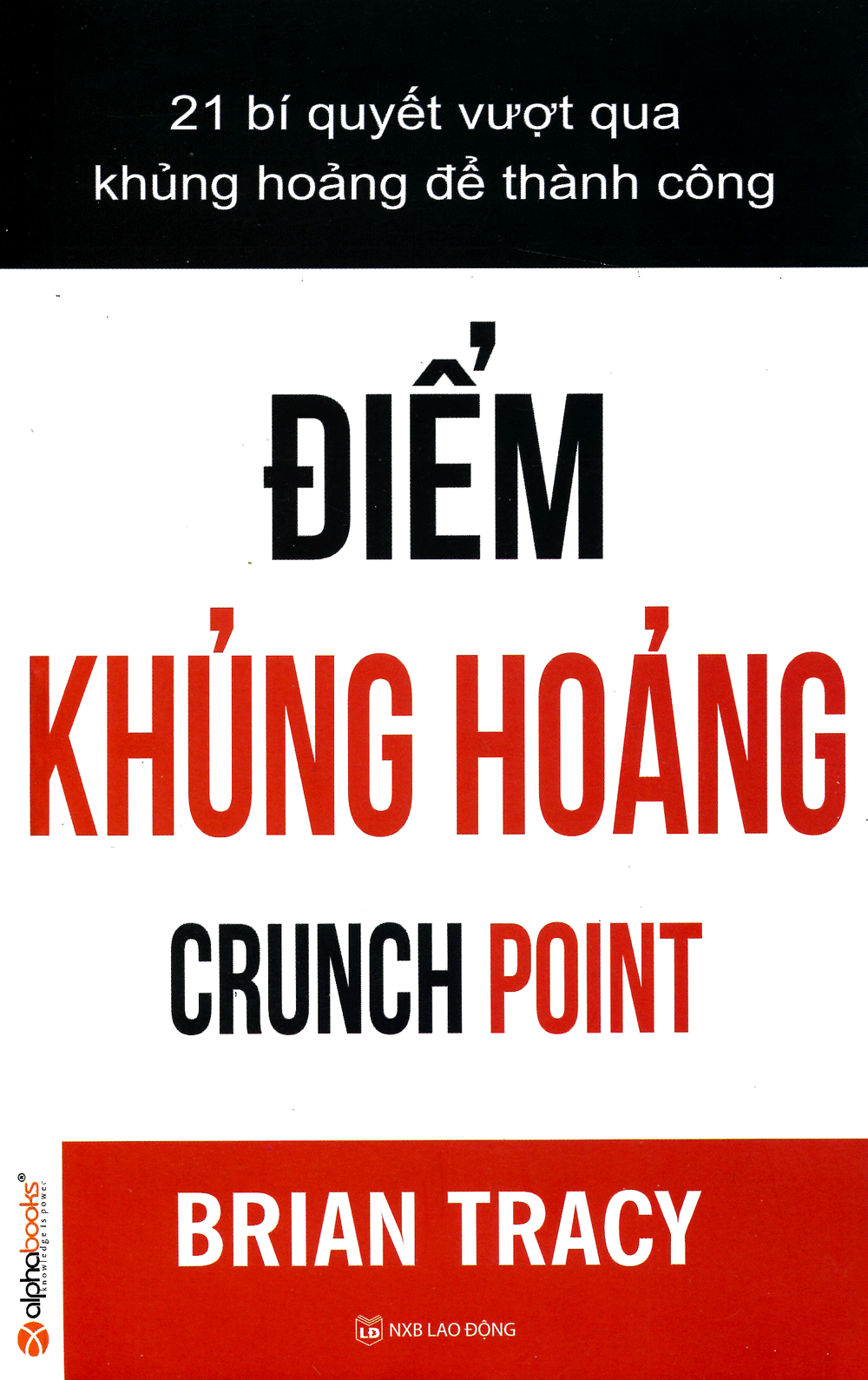 [Sách Di dịch] Điểm Khủng Hoảng – Crunch Point (Brian&nbsp;Tracy)