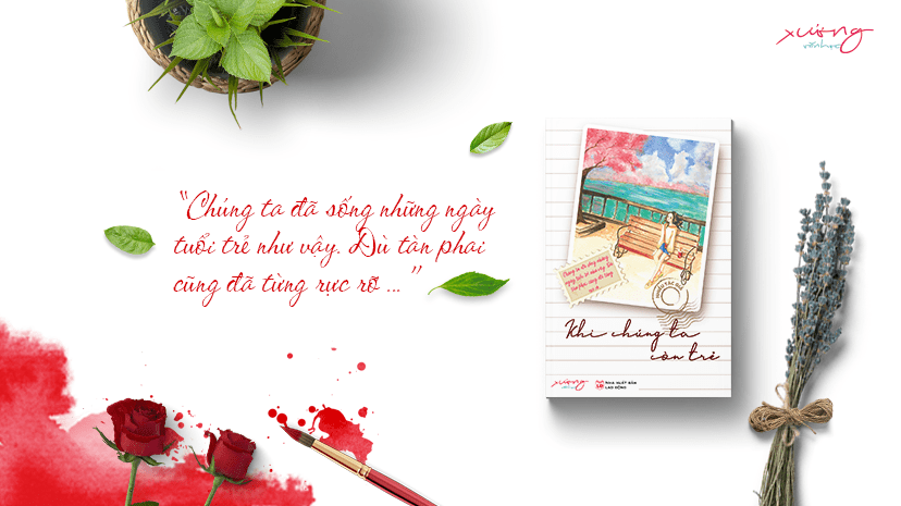 [Sách của Di] Khi Chúng Ta Còn&nbsp;Trẻ